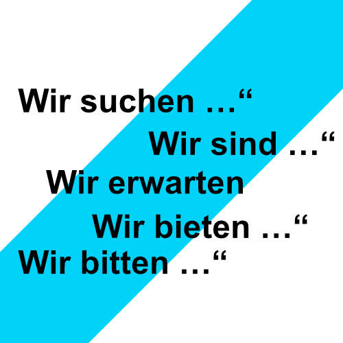 Die 5 W-Fragen Die 5 W-Fragen für eine gute Stellenanzeige beantworten